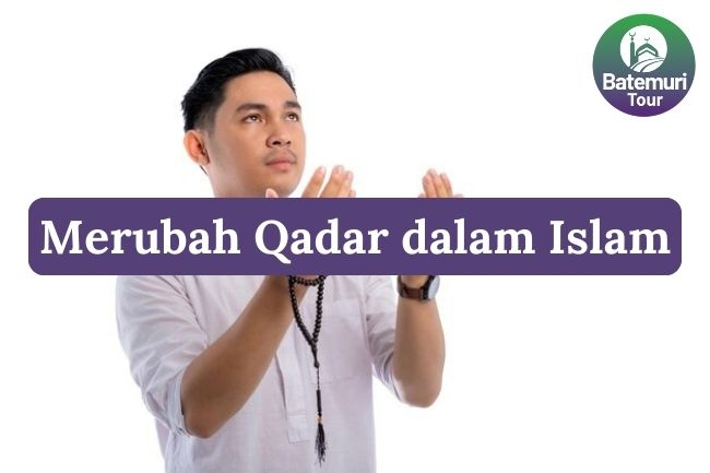 Inilah 7 Cara Manusia Mengubah Qadar dalam Islam agar Hidup Lebih Berkah